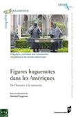 Figures huguenotes dans les Amériques