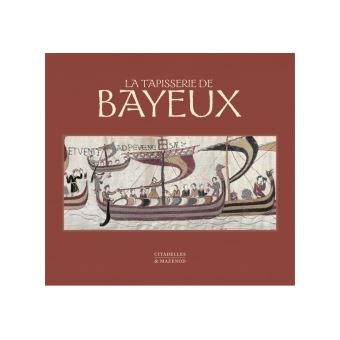 La tapisserie de Bayeux