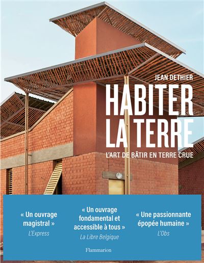 Habiter la terre L'art de bâtir en terre crue - broché - Jean Dethier ...