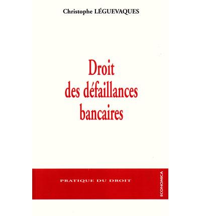 Droit des défaillances bancaires