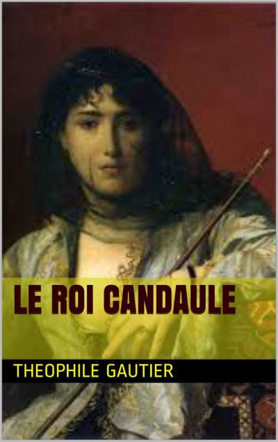 le roi candaule ebook (ePub) Théophile Gautier Achat ebook fnac