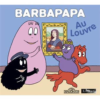 Barbapapa Barbapapa Barbapapa Au Louvre Alice Taylor Thomas Taylor Cartonne Achat Livre Fnac