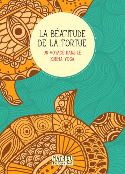 La béatitude de la tortue
