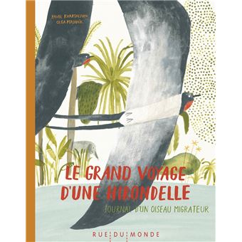 Le grand voyage d'une hirondelle - Journal d'un oiseau migra