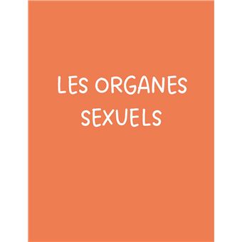 Nos corps révélés (cerveau, hormones, organes sexuels, poitrine, pilosité) pour en finir avec les pr