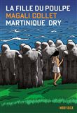 La Fille du Poulpe Tome 10 : Martinique Dry