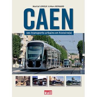 Caen et ses transports en histoire(s)