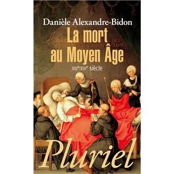 La mort au Moyen Age - Poche - Danièle Alexandre-Bidon - Achat Livre | fnac