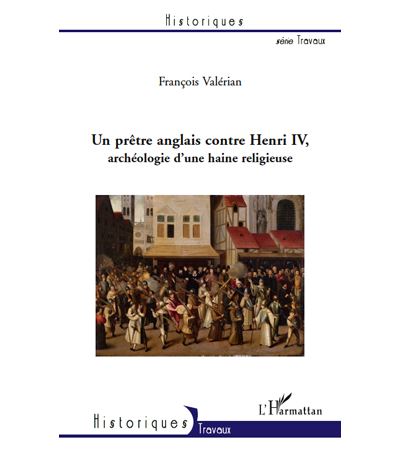 Un pretre anglais contre henri iv archeologie d'une chaine
