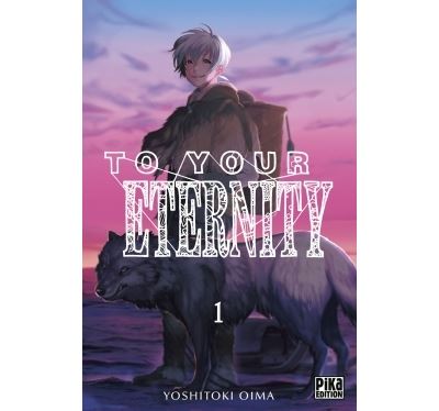 To Your Eternity - tome 1