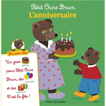 Petit Ours Brun Petit Ours Brun Lis Avec Moi L Anniversaire Marie Aubinais Charlotte Le Breton Martin Bour Broche Achat Livre Ou Ebook Fnac