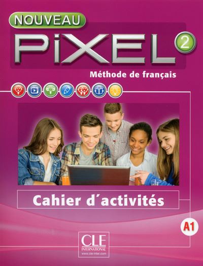 Nouveau Pixel 2, FLE, Méthode de Français, niveau A1-A2, Cahier d'activités, Workbook