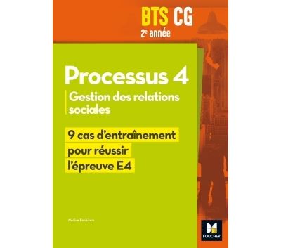 Réussir l'épreuve Processus 4 BTS CG 1ère et 2ème années