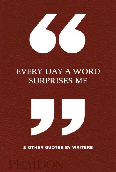 EVERY DAY A WORD SURPRISES ME