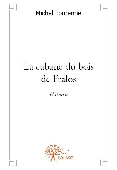 La cabane du bois de fralos