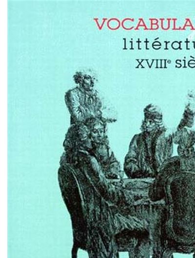 Vocabulaire de la littérature du XVIIIe siècle