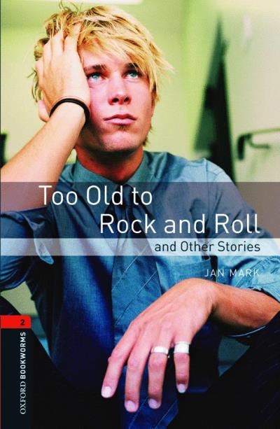 Too old to rock and roll