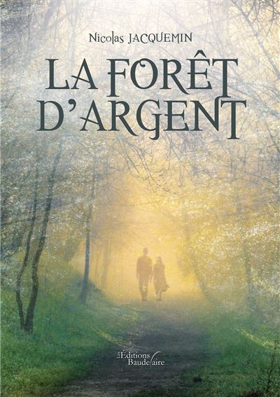 La forêt d'argent - Nicolas Jacquemin - broché