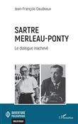 Sartre Merleau-Ponty