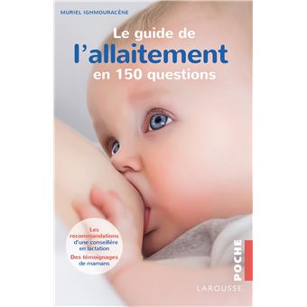Le guide de l'allaitement en 150 questions