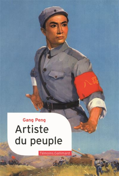 Artiste du peuple - Gang Peng - Gallimard - broché - Livre