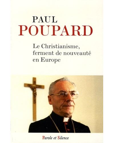 Christianisme ferment de nouveau en europe - Paul Poupard - broché