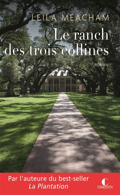 Le ranch des trois collines - Leila Meacham - Poche