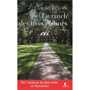 Le Ranch Des Trois Collines - Leila Meacham