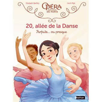 20 Allee De La Danse Tome 2 20 Allee De La Danse Tome 2 Parfaite Ou Presque Elizabeth Barfety Laure Ngo Cartonne Achat Livre Ou Ebook Fnac