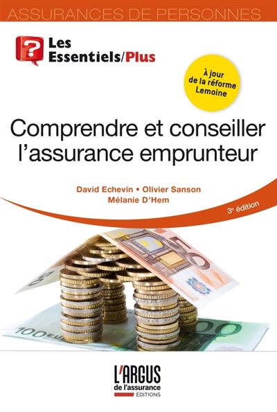Comprendre et conseiller l'assurance emprunteur - David Echevin - broché