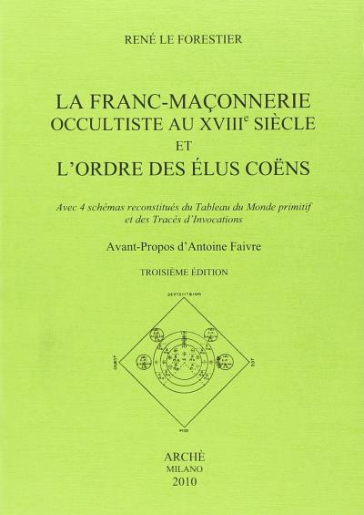 La franc-maçonnerie occultiste au XVIIIème siècle et l'ordre des élus Cohen