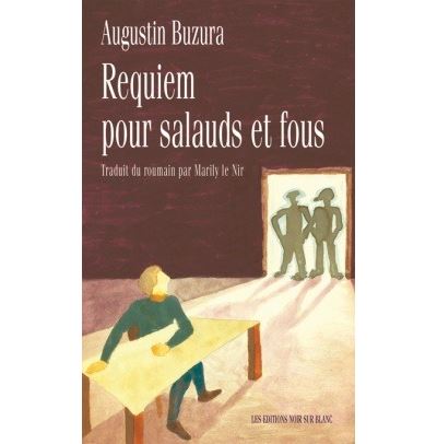 Requiem pour salauds et fous - Augustin Buzura - broché