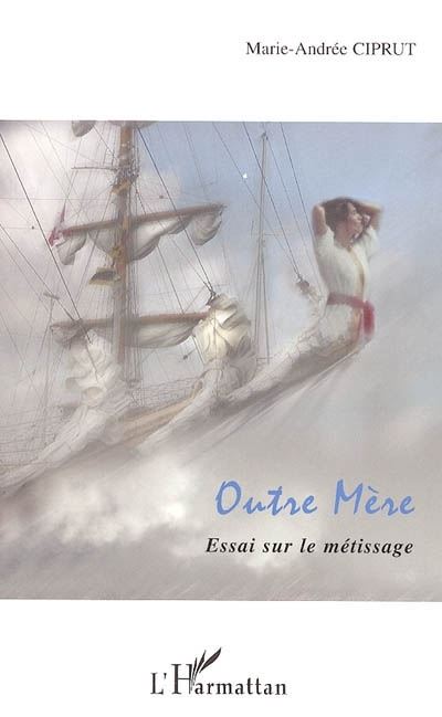 Outre Mère - Marie-Andrée Ciprut - broché