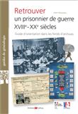 Retrouver un prisonnier de guerre XVIIIe-XXe siècles