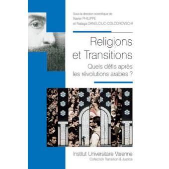 Religions et transitions quels défis après les révolutions arabes ?