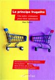 Le principe frugalité - Une autre croissance pour vivre autrement