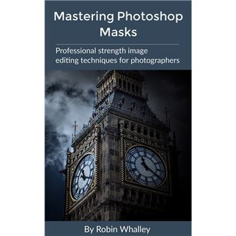 Mastering Photoshop Masks - 1
