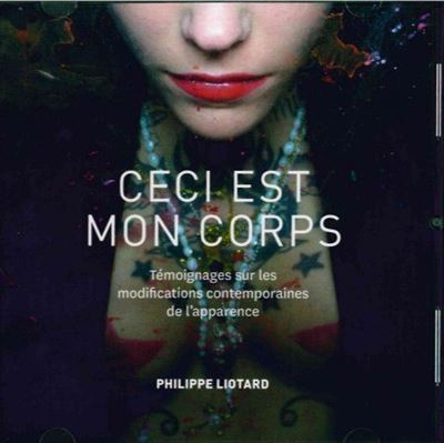 Ceci est mon corps temoignages sur les modifications contemp