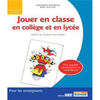 Jouer En Classe En College Et En Lycee Broche Marc Berthou