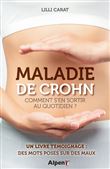 Maladie de Crohn : Comment s'en sortir au quotidien ?