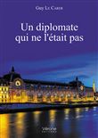 Un diplomate qui ne l'était pas