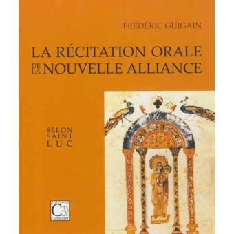 La récitation orale de la Nouvelle Alliance selon saint Luc