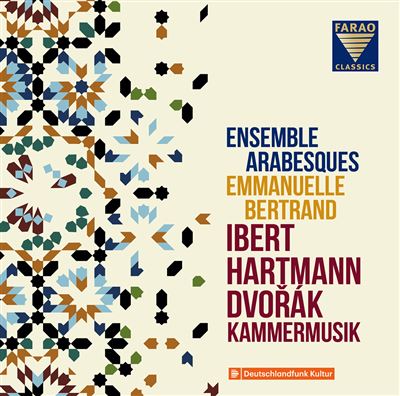 Ibert - Hartmann - Dvorák : Musique de chambre