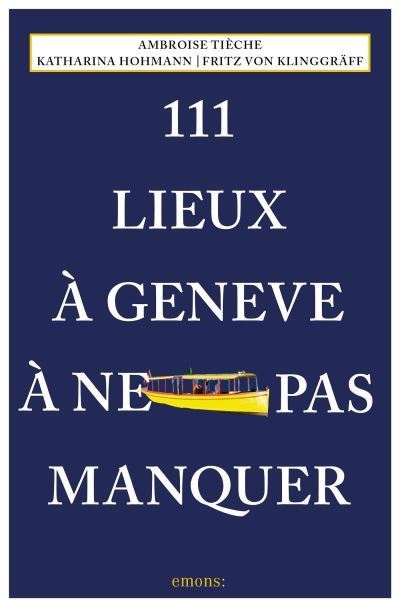 111 lieux a geneve a ne pas manquer