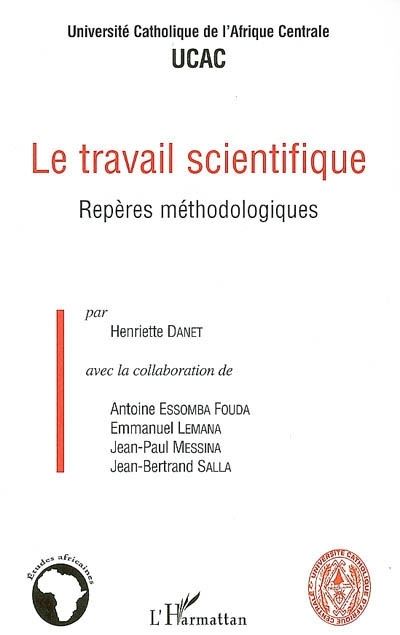 Le travail scientifique, repères méthodologiques
