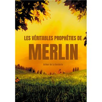 Les véritables prophéties de Merlin - 1