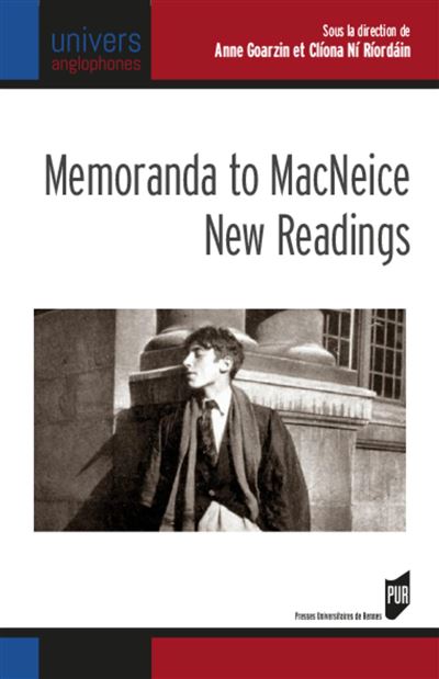 Memoranda to MacNeice : New Readings - Anne Goarzin - broché