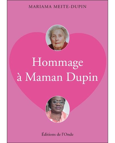 Hommage à Maman Dupin