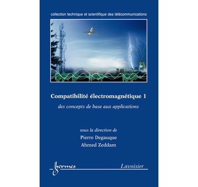 Compatibilite electromagnetique 1 des concepts de base aux a