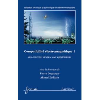 Compatibilite electromagnetique 1 des concepts de base aux a